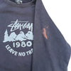 00s Stussy Leave no Trace Sweatshirt